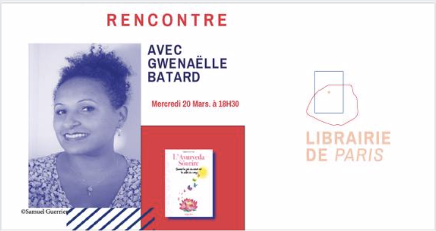 Gwenaëlle Batard (ISC Paris 2005) dédicacera son livre "L'Ayurveda Sourire" Mercredi 20 mars à la Librairie de Paris (75017)