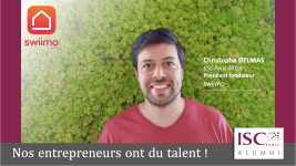 Christophe DELMAS (ISC Paris 2010) : avec swiimo, il veut changer les usages de l'immobilier !
